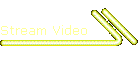 Stream Video