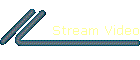 Stream Video