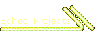 School Projects